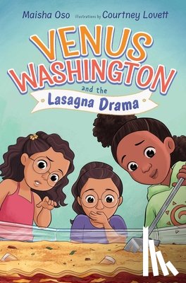 Oso, Maisha - Venus Washington and the Lasagna Drama