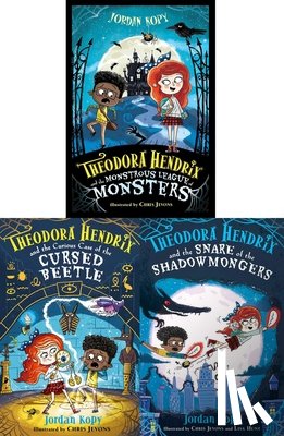 Kopy, Jordan - The Theodora Hendrix Collected Set: Theodora Hendrix and the Monstrous League of Monsters; Theodora Hendrix and the Curious Case of the Cursed Beetle;