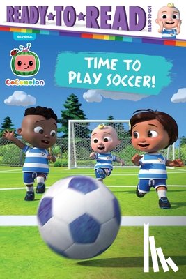Cruz, Gloria - Time to Play Soccer!: Ready-To-Read Ready-To-Go!