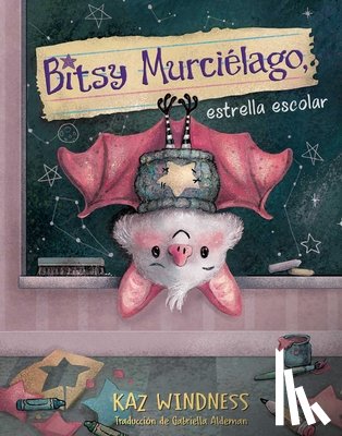 Windness, Kaz - Bitsy Murciélago, Estrella Escolar (Bitsy Bat, School Star)