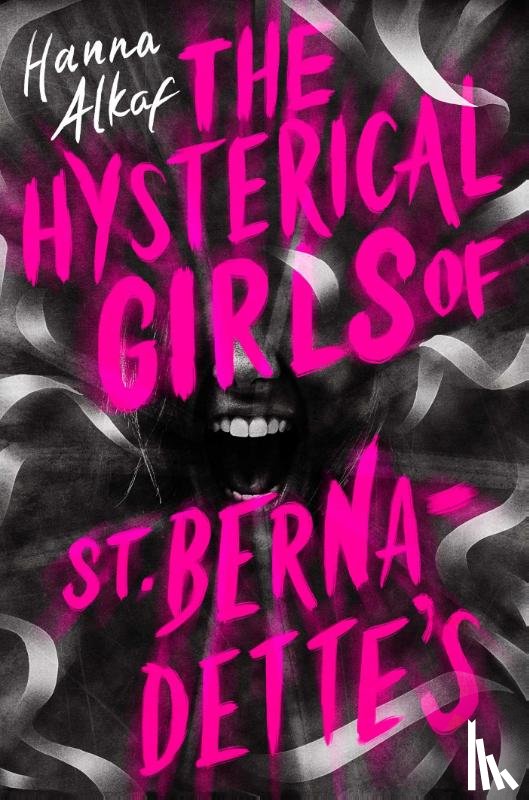 Alkaf, Hanna - The Hysterical Girls of St. Bernadette's