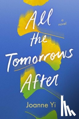Yi, Joanne - All the Tomorrows After