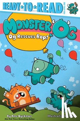 Dyckman, Ame - Og Rescues Bop!: Ready-To-Read Pre-Level 1