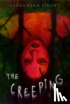 Sirowy, Alexandra - The Creeping