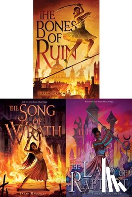 Raughley, Sarah - The Bones of Ruin Trilogy Paperback Collected Set: The Bones of Ruin; The Song of Wrath; The Lady of Rapture