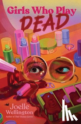 Wellington, Joelle - Girls Who Play Dead