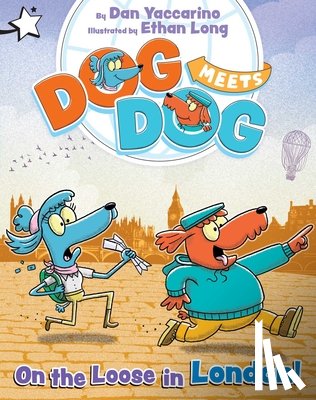 Yaccarino, Dan - On the Loose in London!: A Star Chapter Book