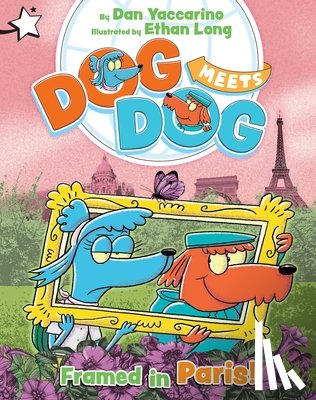 Yaccarino, Dan - Framed in Paris!: A Star Chapter Book