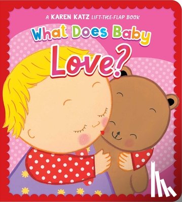 Katz, Karen - What Does Baby Love?