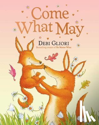 Gliori, Debi - Come What May