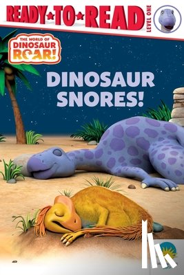 Curtis, Peter - Dinosaur Snores!: Ready-To-Read Level 1