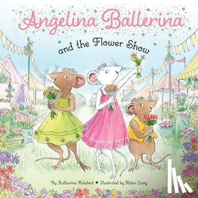 Holabird, Katharine - Angelina Ballerina and the Flower Show