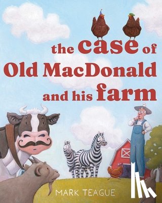 Teague, Mark - The Case of Old MacDonald and His Farm