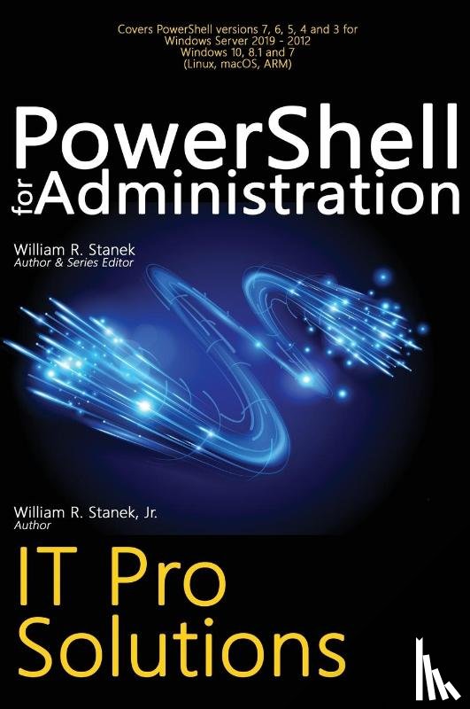 Stanek, William R, Stanek, William - PowerShell for Administration, IT Pro Solutions