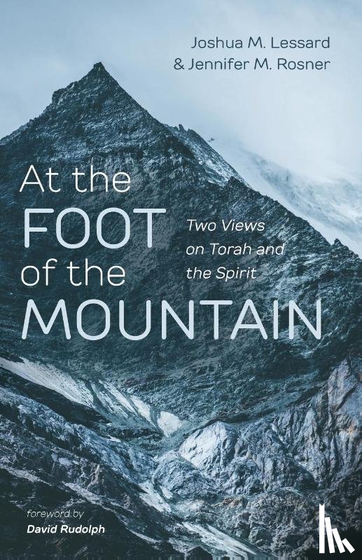 Lessard, Joshua M, Rosner, Jennifer M - At the Foot of the Mountain