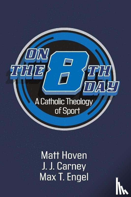 Hoven, Matt, Carney, J J, Engel, Max T - On the Eighth Day