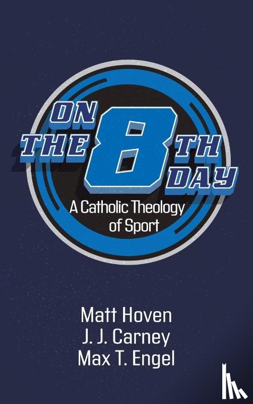Hoven, Matt, Carney, J J, Engel, Max T - On the Eighth Day