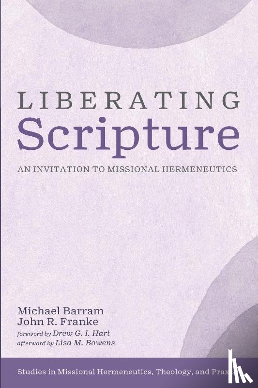 Barram, Michael, Franke, John R. - Liberating Scripture