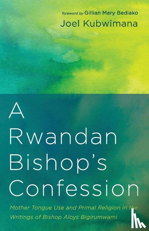 Kubwimana, Joel - A Rwandan Bishop's Confession