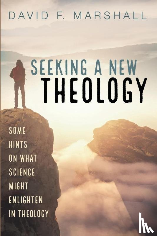 Marshall, David F - Seeking a New Theology