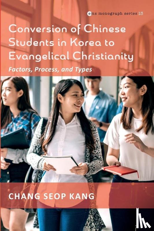 Kang, Chang Seop - Conversion of Chinese Students in Korea to Evangelical Christianity
