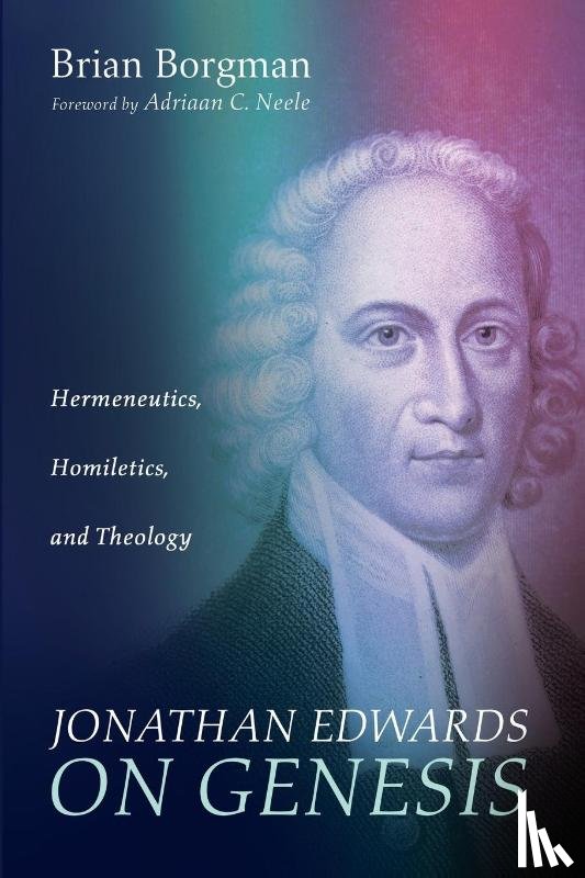 Borgman, Brian - Jonathan Edwards on Genesis