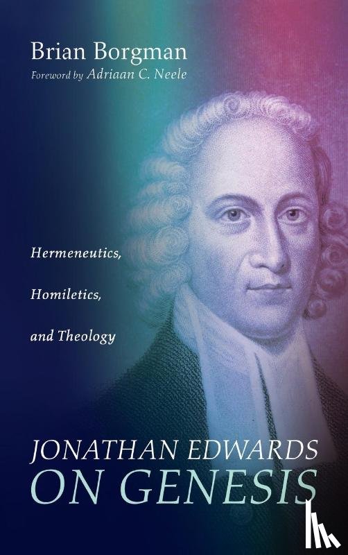 Borgman, Brian - Jonathan Edwards on Genesis