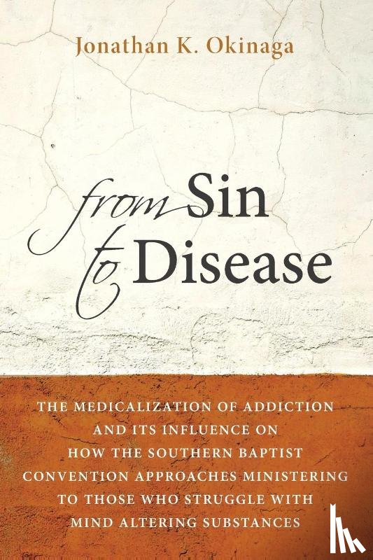 Okinaga, Jonathan K - From Sin to Disease