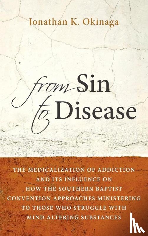 Okinaga, Jonathan K - From Sin to Disease