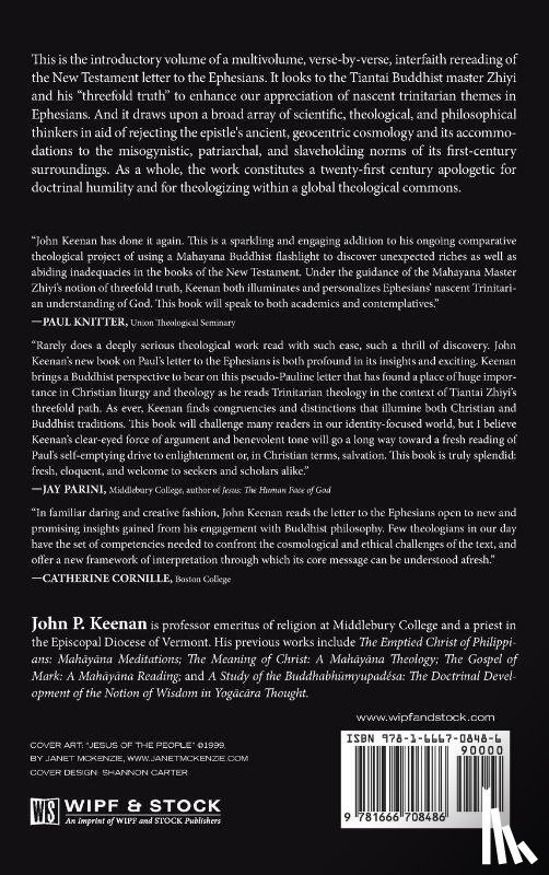 Keenan, John P, Keenan, Linda Klepinger - Earthing the Cosmic Christ of Ephesians-The Universe, Trinity, and Zhiyi's Threefold Truth, Volume 1