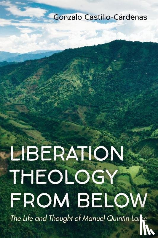 Castillo-Cárdenas, Gonzalo - Castillo-Cárdenas, G: Liberation Theology from Below