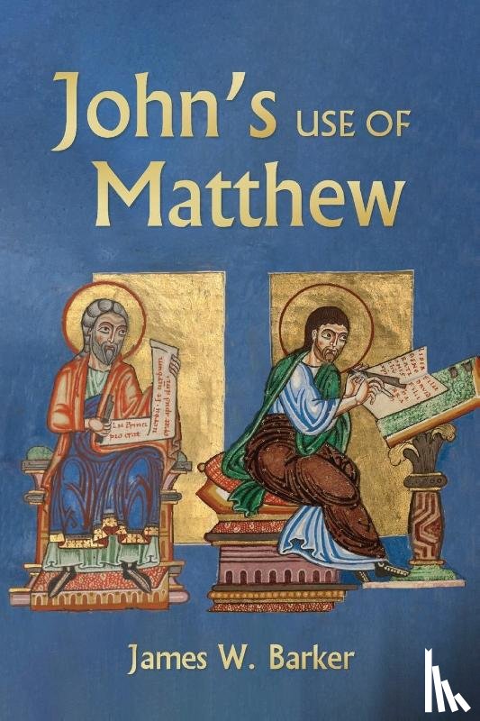 Barker, James W - John's Use of Matthew