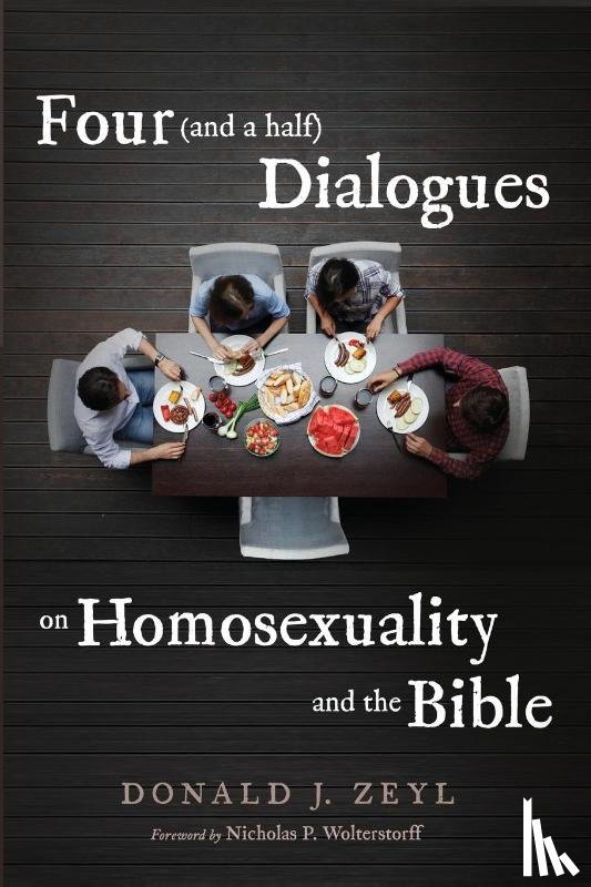 Zeyl, Donald J - Four (and a half) Dialogues on Homosexuality and the Bible