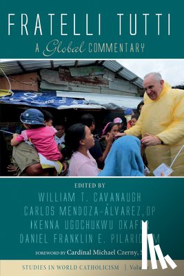 Cavanaugh, William T. - Fratelli Tutti: A Global Commentary