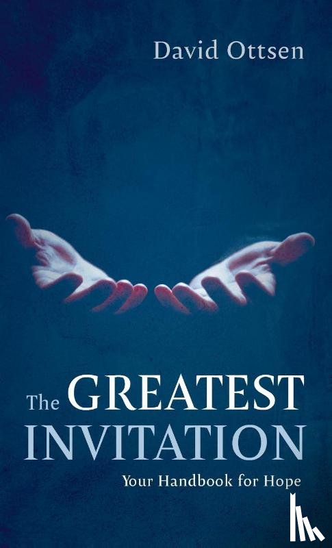 Ottsen, David - The Greatest Invitation