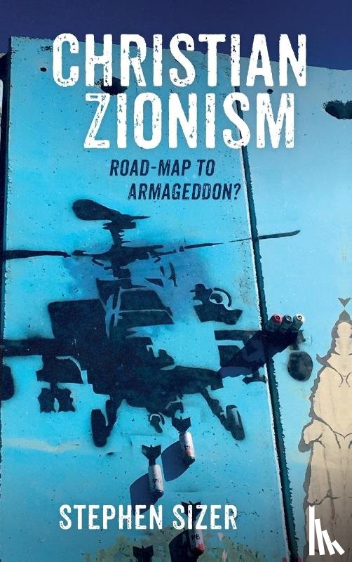 Sizer, Stephen - Christian Zionism