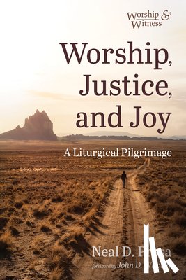 Presa, Neal D. - Worship, Justice, and Joy