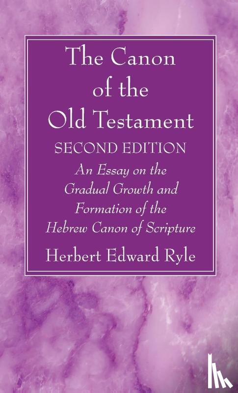 Ryle, Herbert Edward - The Canon of the Old Testament