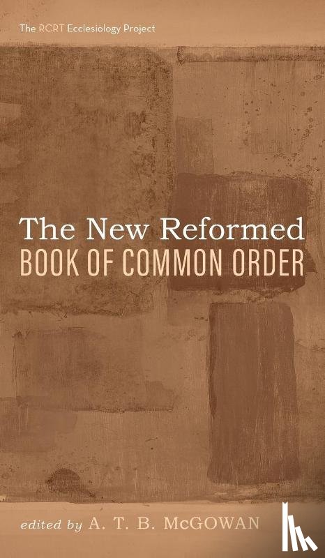 McGowan, A. T. B. - The New Reformed Book of Common Order