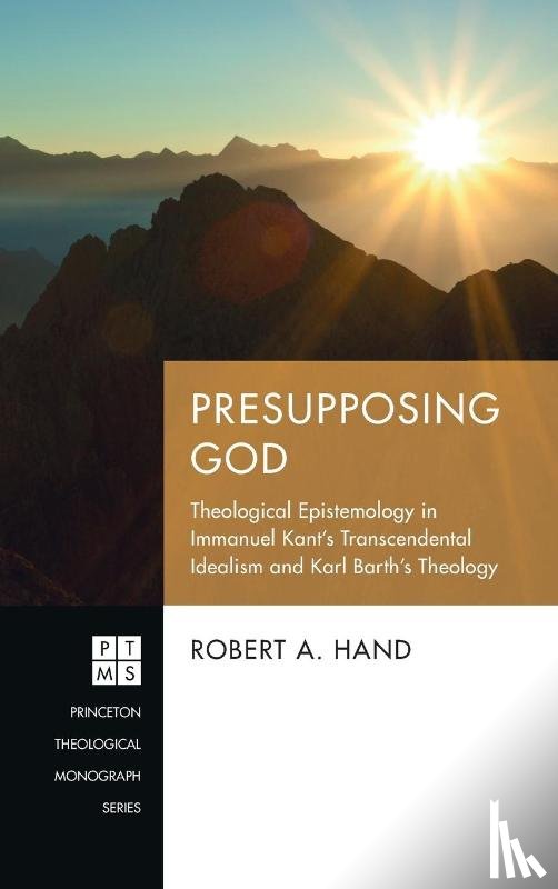 Hand, Robert A - Presupposing God