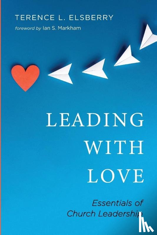 Elsberry, Terence L - Leading with Love
