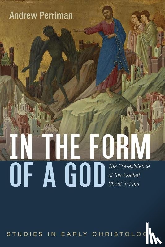 Perriman, Andrew - In the Form of a God