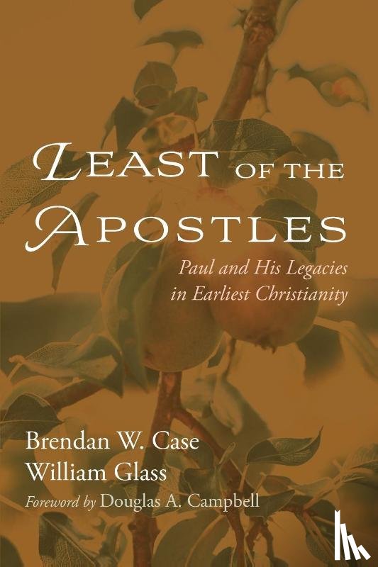 Case, Brendan W, Glass, William - Least of the Apostles