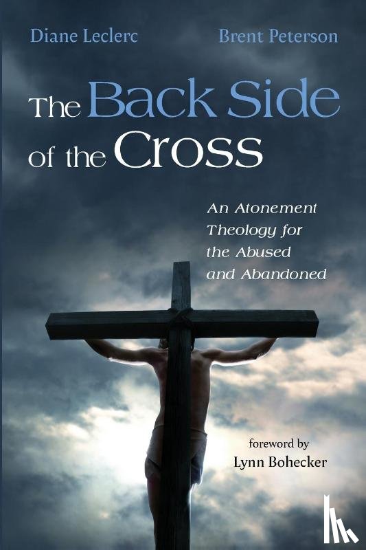 Leclerc, Diane, Peterson, Brent - The Back Side of the Cross