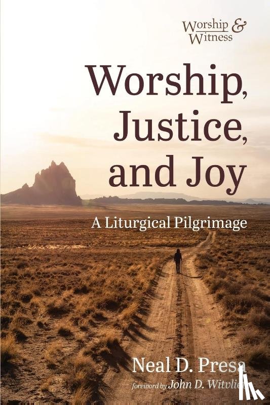 Presa, Neal D. - Worship, Justice, and Joy
