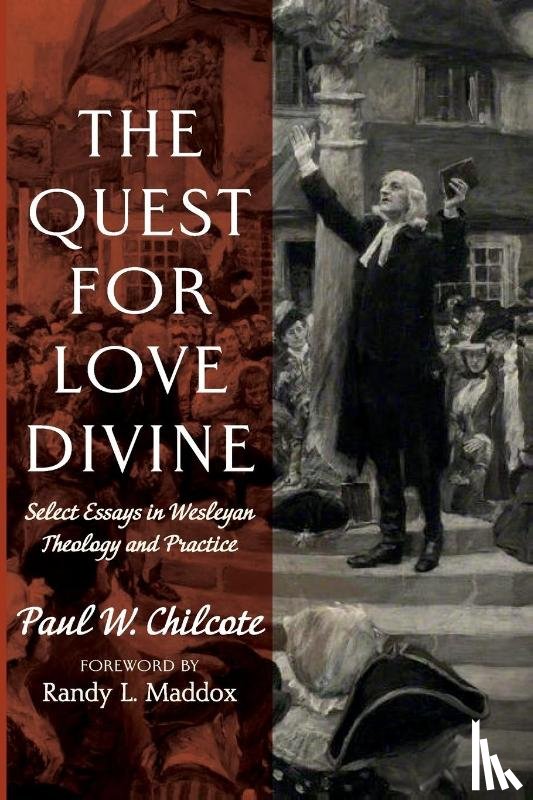 Chilcote, Paul W - The Quest for Love Divine