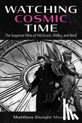 Moore, Matthew Dwight - Watching Cosmic Time
