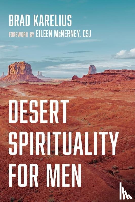 Karelius, Brad - Desert Spirituality for Men