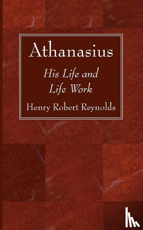 Reynolds, Henry Robert - Athanasius
