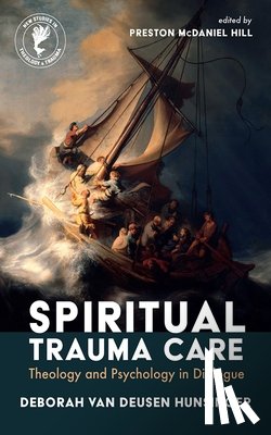 Deusen Hunsinger, Deborah van - Deusen Hunsinger, D: Spiritual Trauma Care
